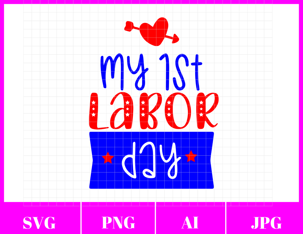 Labor Day Svg File | My First Labor Day Svg File