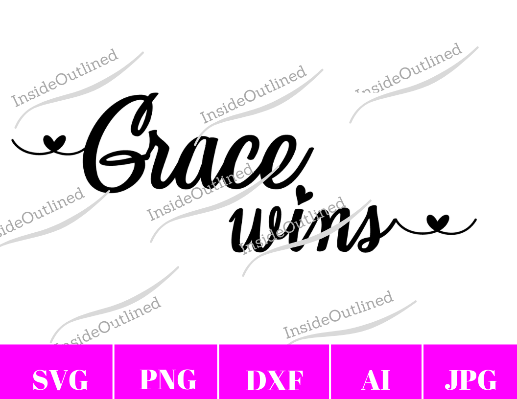 Grace Wins Svg File