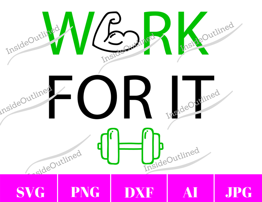 Work For It Svg File
