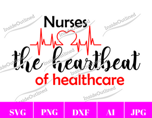 Nurses the Heart of Healthcare Svg File
