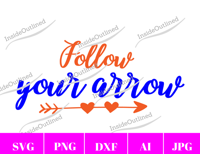 Follow Your Arrow Svg File